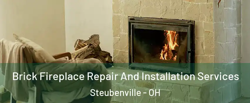  Brick Fireplace Repair And Installation Services Steubenville - OH