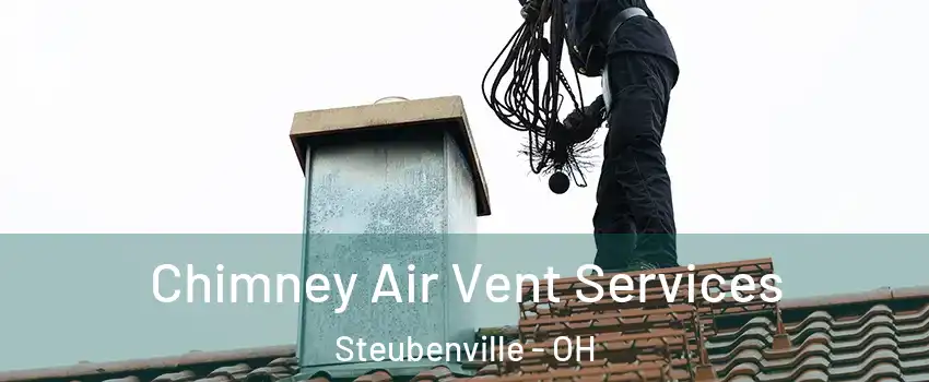  Chimney Air Vent Services Steubenville - OH