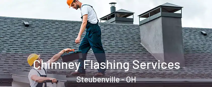  Chimney Flashing Services Steubenville - OH