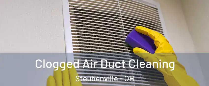  Clogged Air Duct Cleaning Steubenville - OH