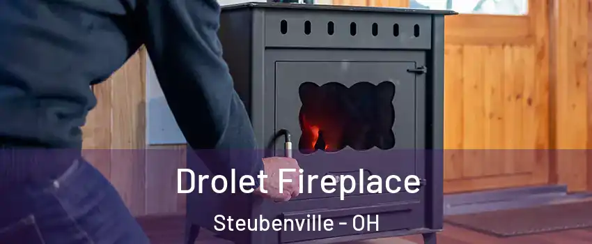 Drolet Fireplace Steubenville - OH