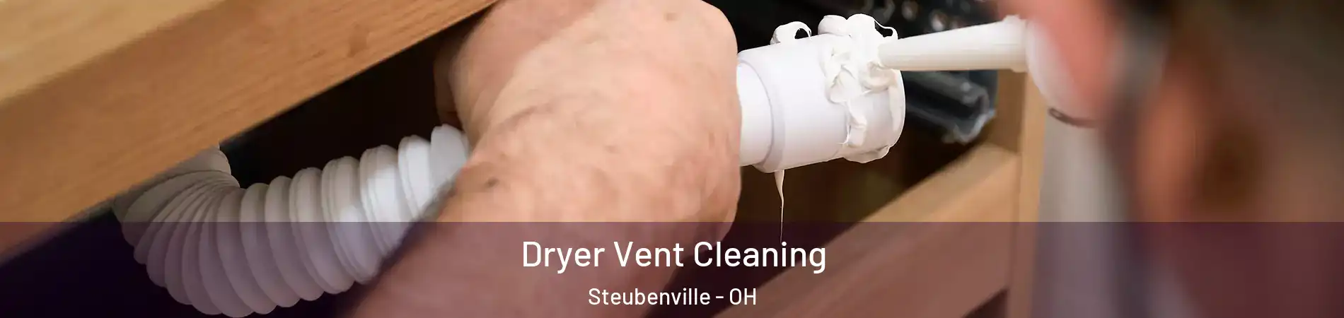  Dryer Vent Cleaning Steubenville - OH