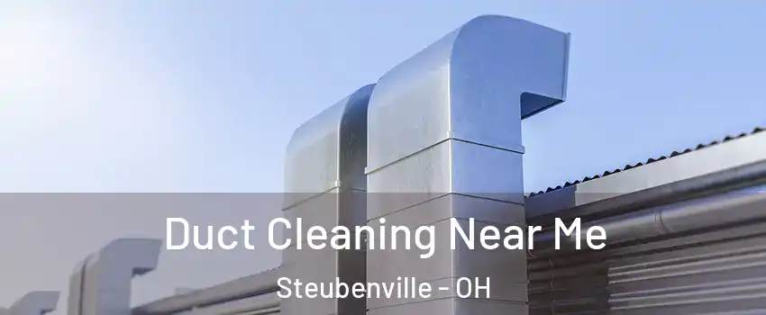  Duct Cleaning Near Me Steubenville - OH