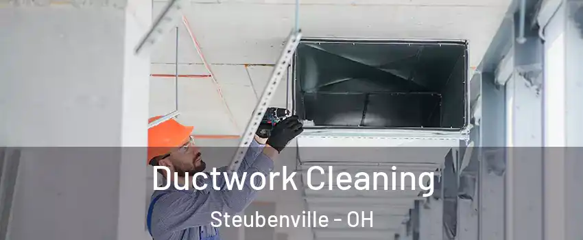  Ductwork Cleaning Steubenville - OH