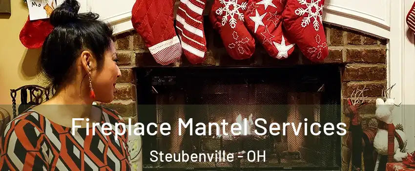  Fireplace Mantel Services Steubenville - OH