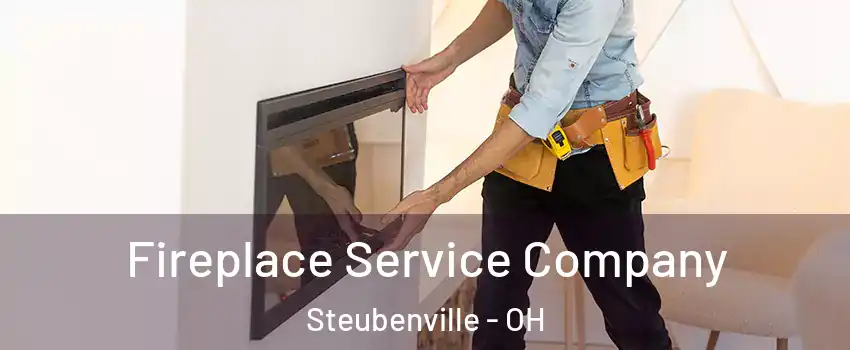  Fireplace Service Company Steubenville - OH
