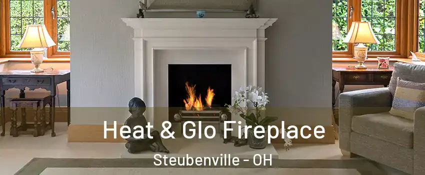  Heat & Glo Fireplace Steubenville - OH