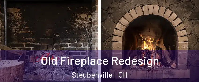  Old Fireplace Redesign Steubenville - OH