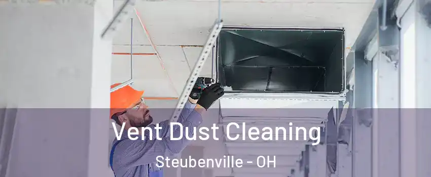  Vent Dust Cleaning Steubenville - OH